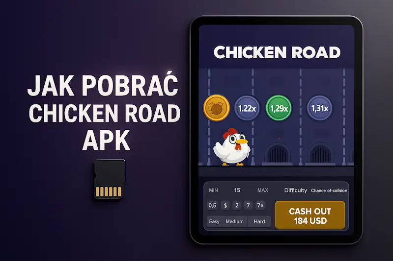 Jak pobrać Chicken Road APK?