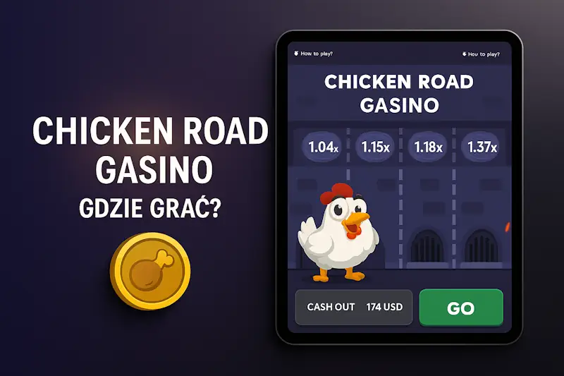 Chicken road casino – gdzie grać?